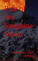 Rise of the Sanguine Moon
