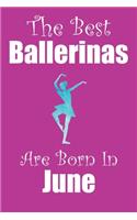 The Best Ballerinas Are Born In June