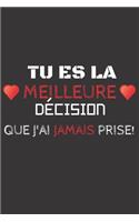tu es la meilleure décision que j'ai jamais prise!