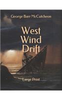 West Wind Drift: Large Print