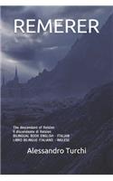 Remerer: The descendant of Reisien Il discendente di Reisien BILINGUAL BOOK ENGLISH - ITALIAN LIBRO BILINGUE ITALIANO - INGLESE(1 Remerer Bilingual)