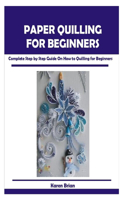 Paper Quilling for Beginners