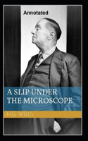 A Slip Under the Microscope Annotated