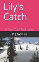 Lily's Catch: A Blue Wolf Pack series
