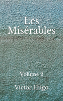 Les Misérables: Volume 2: (Aberdeen Classics Collection)
