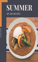 My 365 Summer Recipes: Let's Get Started with The Best Summer Cookbook!