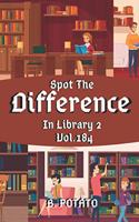 Spot the Difference In Library 2 Vol.184: Children's Activities Book for Kids Age 3-8, Kids, Boys and Girls