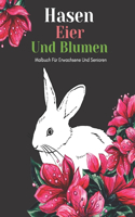 Hasen Eier Und Blumen Malbuch Für Erwachsene Und Senioren: Schöne Einfache Große Designs... Kaktus Und Blumen Malbuch Für Senioren, Erwachsene Oder Anfänger