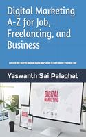 Digital Marketing A-Z for Job, Freelancing and Business