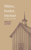 Métro, boulot, tracteur