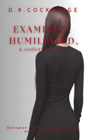 Examined, Humiliated & Stuffed by her Mate