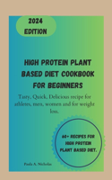 High protein plant based diet cookbook for Beginners