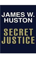 Secret Justice
