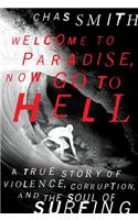 Welcome to Paradise, Now Go to Hell