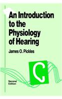 An Introduction to the Physiology of Hearing: Second Edition
