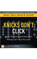 Knicks Don't Click: Isiah Thomas Illustrates How Money Can't Buy You Love