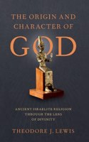 Origin and Character of God