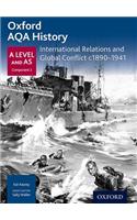 Oxford AQA History for A Level: International Relations and Global Conflict c1890-1941