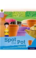 Oxford Reading Tree Explore with Biff, Chip and Kipper: Oxford Level 1+: Spot the Pot