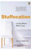 Stuffocation: Living More with Less