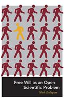 Free Will as an Open Scientific Problem