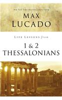 Life Lessons from 1 and 2 Thessalonians: Transcendent Living in a Transient World(Life Lessons)