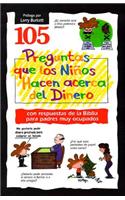 105 Preguntas Que los Ninos Hacen Acerca del Dinero