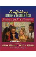 Scaffolding Literacy Instruction: Strategies for K-4 Classrooms