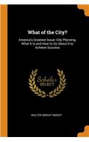 What of the City?