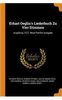 Erhart Oeglin's Liederbuch Zu Vier Stimmen