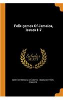 Folk-Games of Jamaica, Issues 1-7