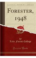 Forester, 1948 (Classic Reprint)