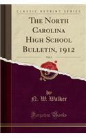 The North Carolina High School Bulletin, 1912, Vol. 3 (Classic Reprint)