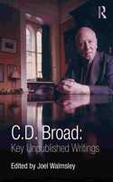 C. D. Broad: Key Unpublished Writings