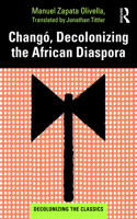 Chango, Decolonizing the African Diaspora