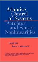Adaptive Control of Systems with Actuator and Sensor Nonlinearities