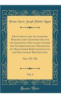 Erlï¿½uterung Des Allgemeinen Bï¿½rgerlichen Gesetzbuches Fï¿½r Die Gesammten Deutschen Lï¿½nder Der ï¿½sterreichischen Monarchie, Mit Besonderer Berï¿½cksichtigung Des Practischen Bedï¿½rfnisses, Vol. 4: Nos. 531-726 (Classic Reprint)