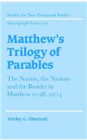 Matthew's Trilogy of Parables: The Nation, the Nations and the Reader in Matthew 21:28-22:14