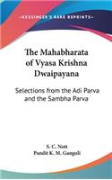 Mahabharata of Vyasa Krishna Dwaipayana