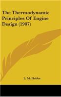 Thermodynamic Principles Of Engine Design (1907)