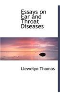 Essays on Ear and Throat Diseases