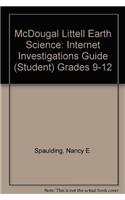 McDougal Littell Earth Science: Internet Investigations Guide (Student) Grades 9-12: Internet Investigations Guide (Student) Grades 9-12