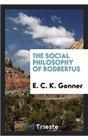 The social philosophy of Rodbertus