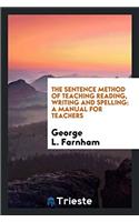 Sentence Method of Teaching Reading, Writing and Spelling
