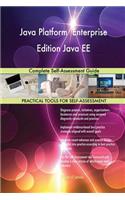 Java Platform Enterprise Edition Java EE Complete Self-Assessment Guide