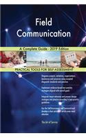 Field Communication A Complete Guide - 2019 Edition