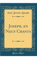 Joseph, en Neuf Chants (Classic Reprint)