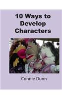 10 Ways to Develop Characters