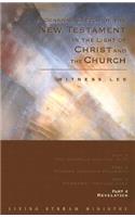 A General Sketch of the New Testament in the Light of Christ and the Church: Revelation(04 General Sketch of the New Testament in the Light of Christ and the Church)