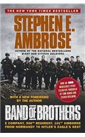 Band of Brothers: E Company, 506th Regiment, 101st Airborne from Normandy to Hitler's Eagle's Nest